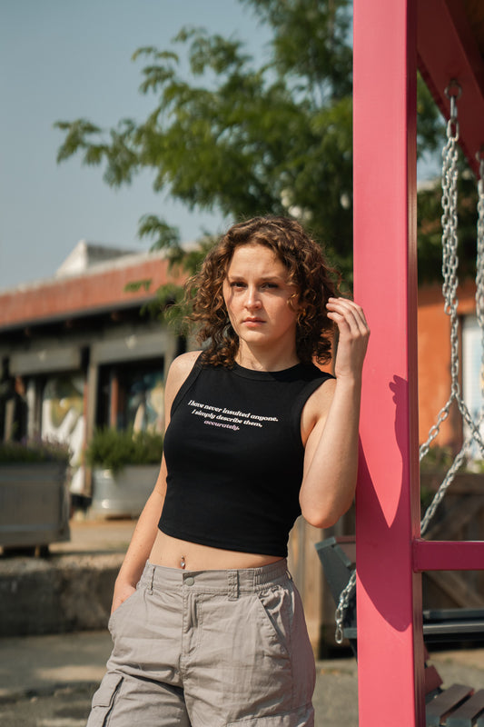 I Have Never Insulted... Crop Tank