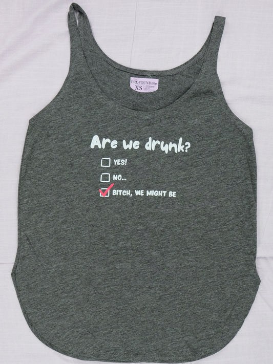 Are We Drunk? Festival Tank