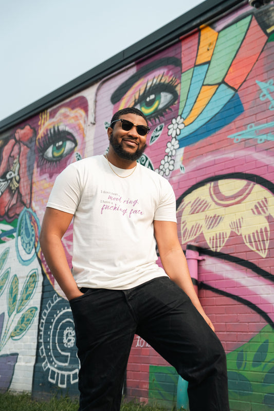 I Don't Need a Mood Ring... T-Shirt