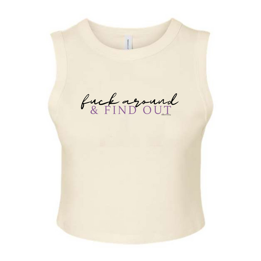Fuck Around & Find Out Crop Tank