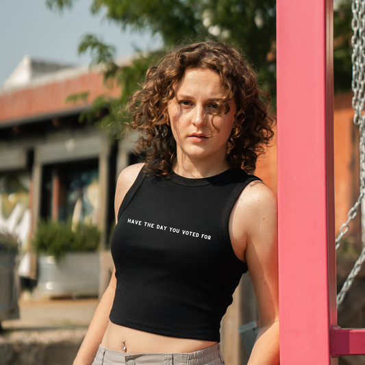 Have the Day You Voted For Crop Tank