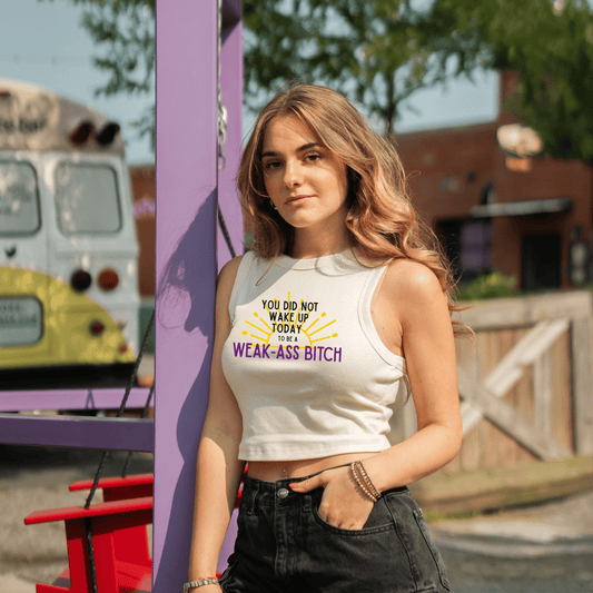 Weak Ass Bitch Crop Tank