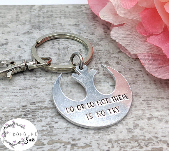 Do or Do Not, There is No Try Keychain