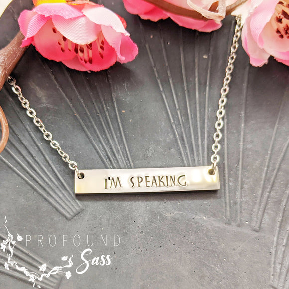 I'm Speaking Necklace