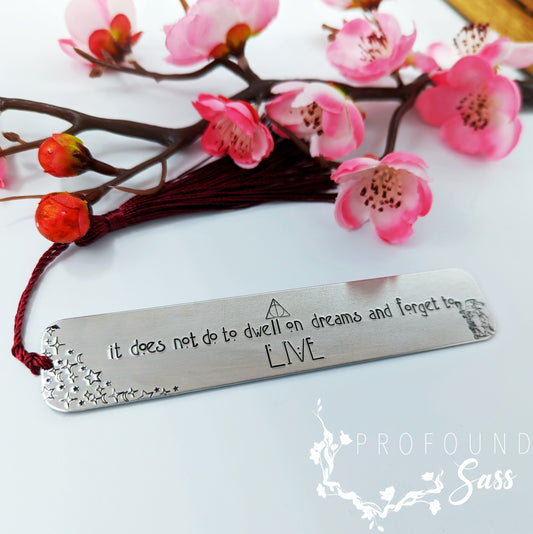 Does Not Do To Dwell on Dreams Bookmark