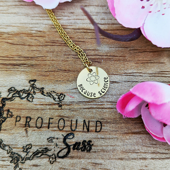 Because Science Necklace