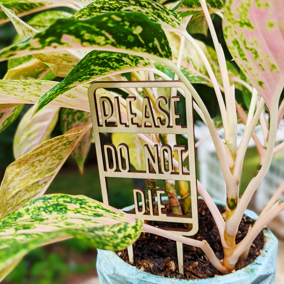 Please Do Not Die Plant Marker
