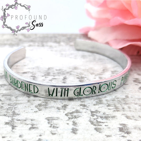 I Am Burdened with Glorious Purpose Cuff Bracelet