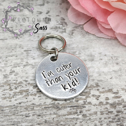Cuter Than Your Kid Dog Tag