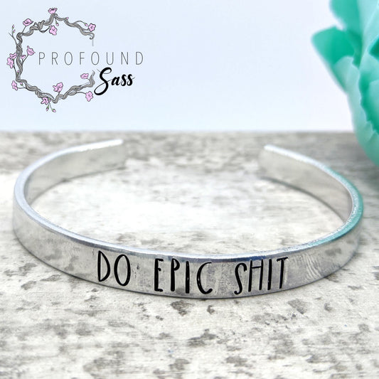 Do Epic Shit Cuff Bracelet