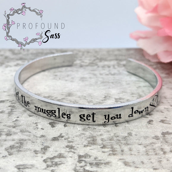 Don't Let the Muggles Get You Down Cuff Bracelet