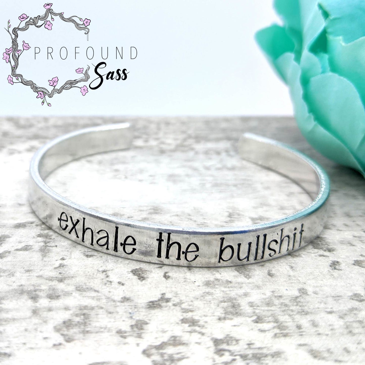 Exhale the Bullshit Cuff