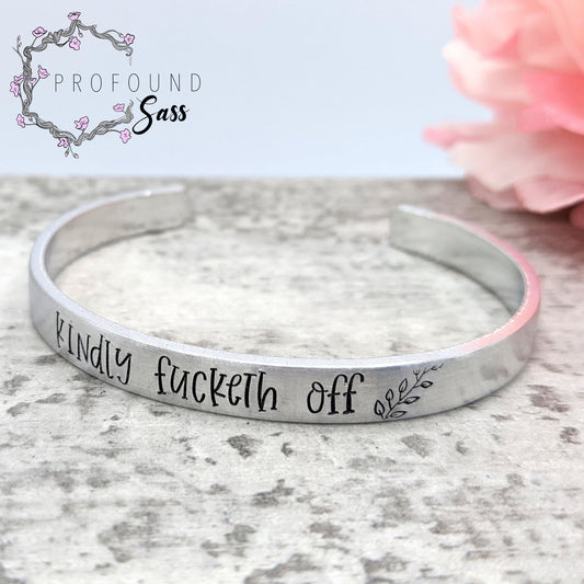 Kindly Fucketh Off Cuff Bracelet