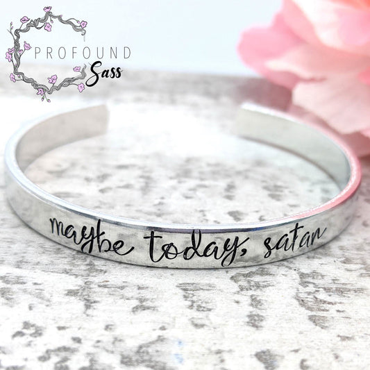 Maybe Today, Satan Cuff