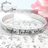 Maybe Today, Satan Cuff Bracelet