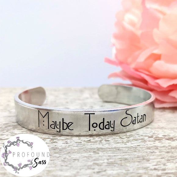 Maybe Today, Satan Cuff Bracelet