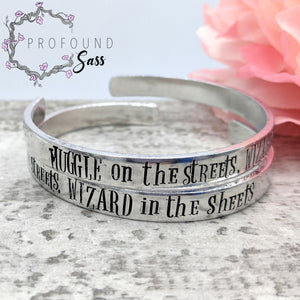 Muggle on the Streets, Wizard in the Sheets Cuff Bracelet