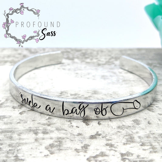Suck a Bag of Dicks Cuff Bracelet