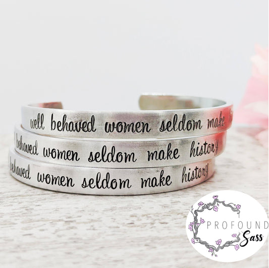 Well Behaved Women... Cuff