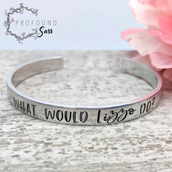 What Would Lizzo Do? Cuff Bracelet