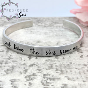 You Can't Take the Sky From Me Cuff Bracelet Firefly